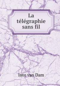 La telegraphie sans fil