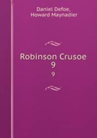 Robinson Crusoe. 9