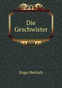 Die Geschwister