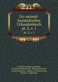 Liv-estund-kurlndisches Urkundenbuch. pt. 2, v. 1