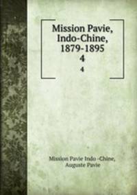 Mission Pavie, Indo-Chine, 1879-1895. 4
