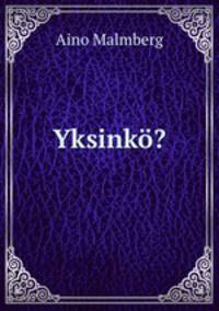 Yksinko?