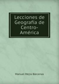 Lecciones de Geografia de Centro-America