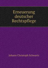 Erneuerung deutscher Rechtspflege