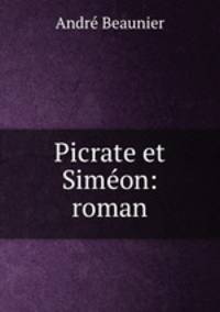 Picrate et Simeon: roman