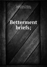 Betterment briefs;