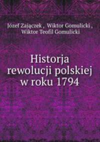 Historja rewolucji polskiej w roku 1794