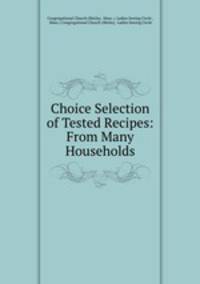 Choice Selection of Tested Recipes: From Many Households