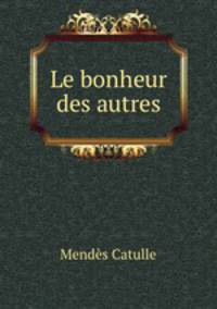 Le bonheur des autres