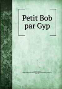 Petit Bob par Gyp