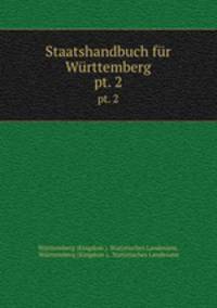 Staatshandbuch fr Wrttemberg. pt. 2