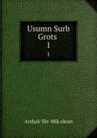 Usumn Surb Grots. 1