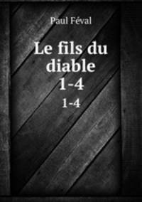 Le fils du diable. 1-4