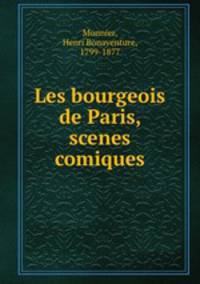 Les bourgeois de Paris, scenes comiques