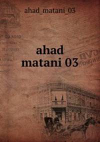 ahad matani 03
