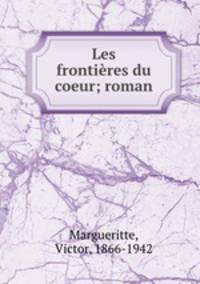 Les frontieres du coeur; roman