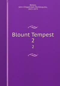 Blount Tempest. 2