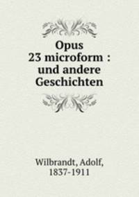Opus 23 microform : und andere Geschichten