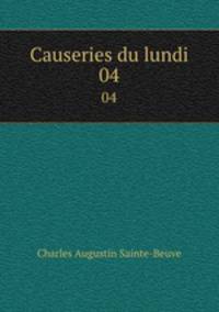 Causeries du lundi. 04