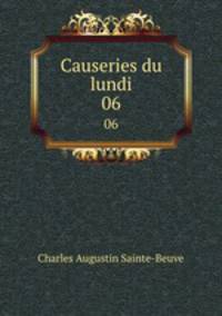 Causeries du lundi. 06