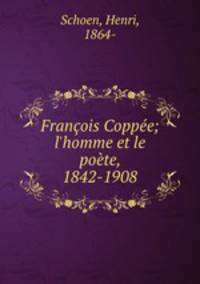 Francois Coppee; l