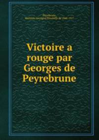 Victoire a rouge par Georges de Peyrebrune