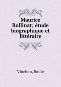 Maurice Rollinat; etude biographique et litteraire