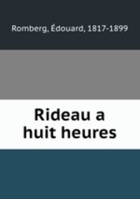 Rideau a huit heures