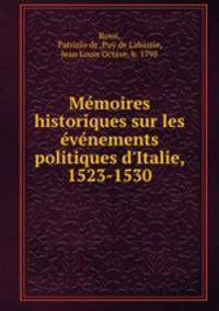 Memoires historiques sur les evenements politiques d