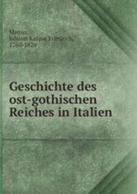 Geschichte des ost-gothischen Reiches in Italien