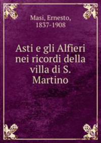 Asti e gli Alfieri nei ricordi della villa di S. Martino