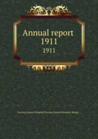 Annual report . 1911