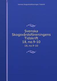 Svenska Skogsvrdsfreningens Tidskrift. 18, no.9-10
