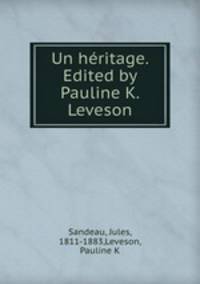 Un heritage. Edited by Pauline K. Leveson