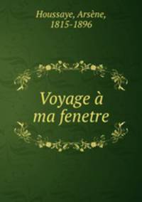 Voyage a ma fenetre