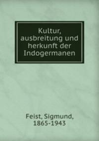 Kultur, ausbreitung und herkunft der Indogermanen