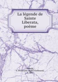 La legende de Sainte Liberata, poeme