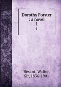 Dorothy Forster : a novel. 1