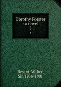 Dorothy Forster : a novel. 2