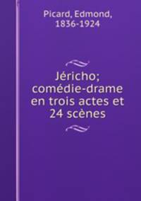 Jericho; comedie-drame en trois actes et 24 scenes