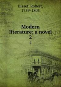 Modern literature; a novel. 2