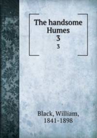 The handsome Humes. 3