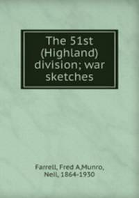 The 51st (Highland) division; war sketches