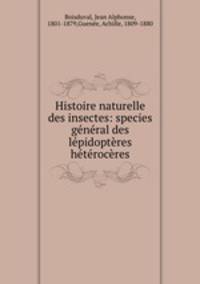 Histoire naturelle des insectes: species general des lepidopteres heteroceres