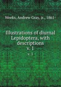 Illustrations of diurnal Lepidoptera, with descriptions. v. 1