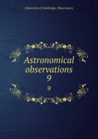 Astronomical observations. 9
