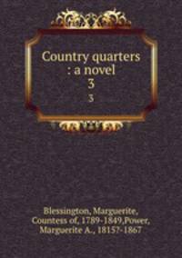 Country quarters : a novel. 3