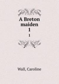 A Breton maiden. 1