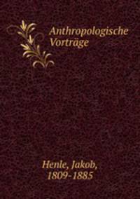 Anthropologische Vortrage