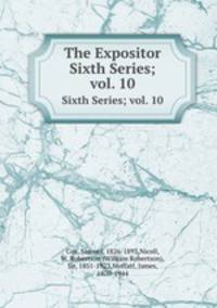 The Expositor. Sixth Series; vol. 10